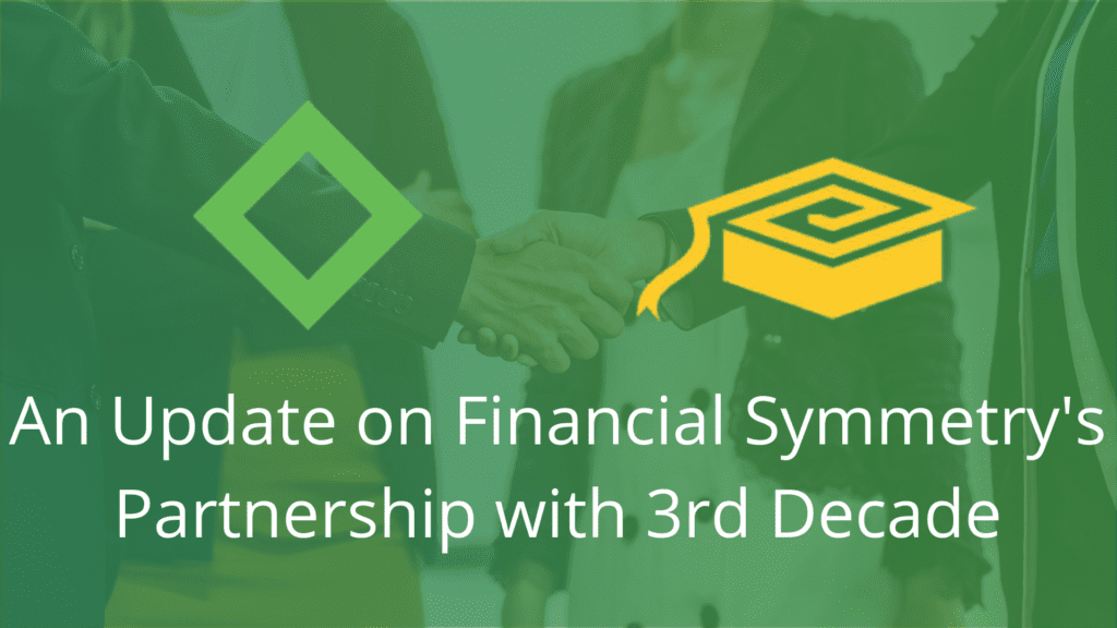 An Update on Financial Symmetry's Partnership With 3rd Decade-Financial Symmetry, Inc.