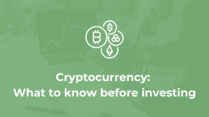 Cryptocurrency: What to know before investing