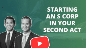 Starting an SCorp in your second act