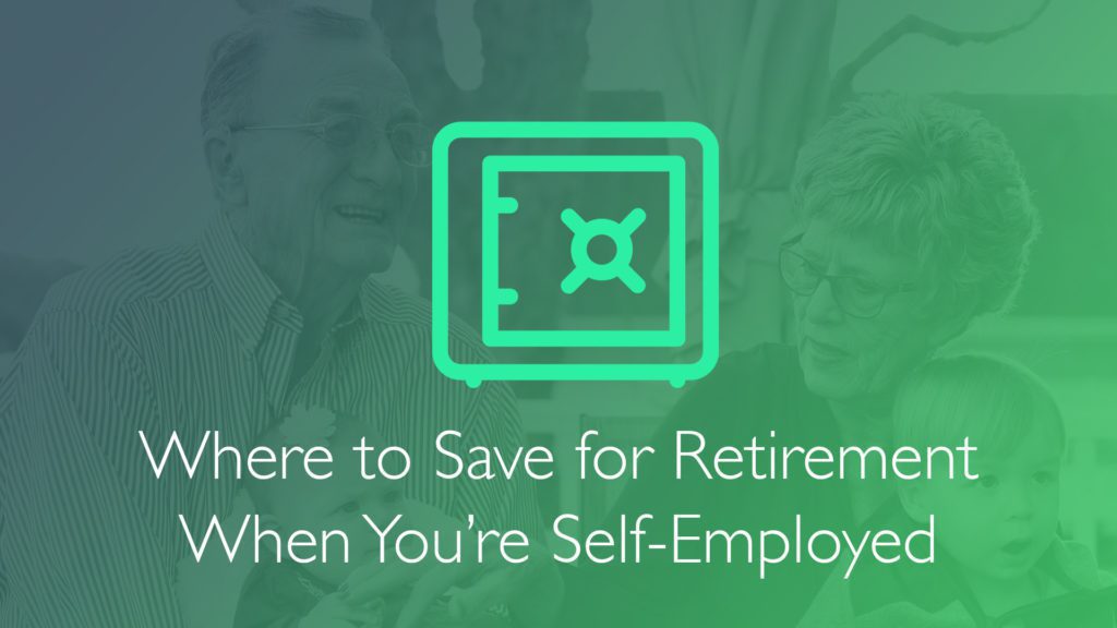 Where to Save for Retirement When You’re Self-Employed-Financial Symmetry Inc.