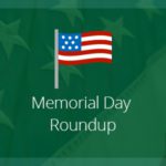 Memorial Day Roundup