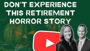 Don't Experience this Retirement Horror Story