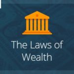 Making Better Decision with the Laws of Wealth